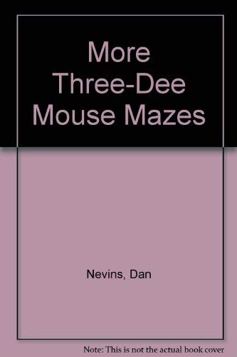 More 3-d Mouse Mazes (9780843123371) by Nevins, Dan