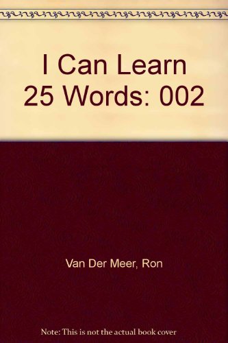 I Can Learn 25 Words 2 (9780843123821) by Van Der Meer, Ron; Van Der Meer, Atie