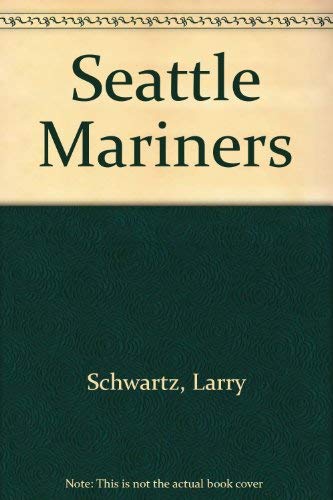Beispielbild fr Seattle Mariners zum Verkauf von Half Price Books Inc.