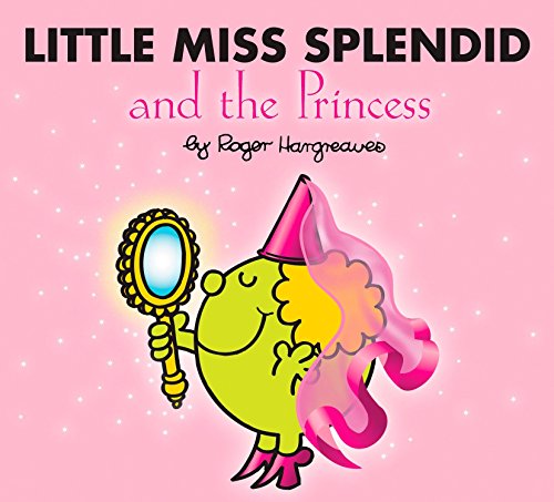 Stock image for Little Miss Splendid and the Princess (Mr. Men and Little Miss) for sale by HPB-Ruby