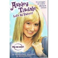 9780843126679: Title: Ashley Tisdale Life is Sweet Zac Attack An Unauth