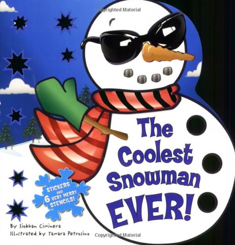 Beispielbild fr The Coolest Snowman EVER! zum Verkauf von Robinson Street Books, IOBA