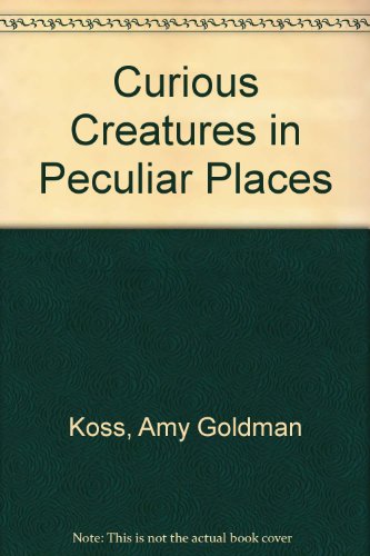 9780843127324: Curious Creatures in Peculiar Places