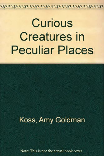 Curious Creatures (9780843127324) by Koss, Amy Goldman