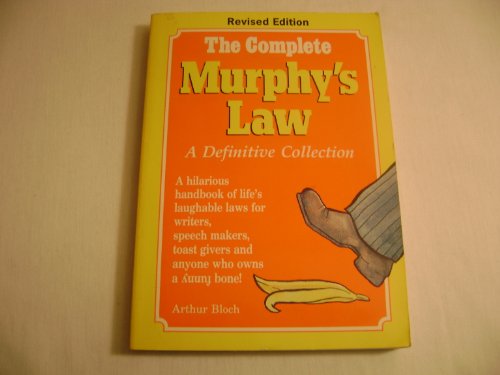 Beispielbild fr The Complete Murphy's Law: A Definitive Collection zum Verkauf von Wonder Book