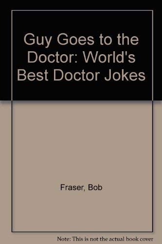 9780843128581: A Guy Goes to a Doctor: The World's Best Doctor Jokes