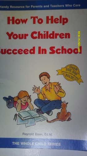 Imagen de archivo de How to Help Your Children Succeed in School a la venta por Blue Vase Books