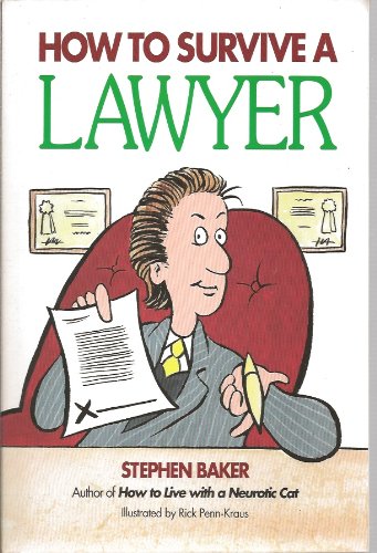 Imagen de archivo de How to Survive a Lawyer a la venta por Better World Books