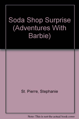 Beispielbild fr Adventures of Barbie: Soda Shop (Adventures With Barbie) zum Verkauf von Wonder Book