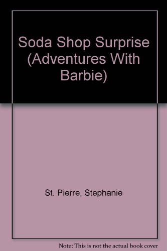 9780843129199: Soda Shop Surprise (Adventures With Barbie)