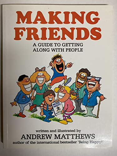 Imagen de archivo de Making Friends: A Guide to Getting Along with People a la venta por Persephone's Books