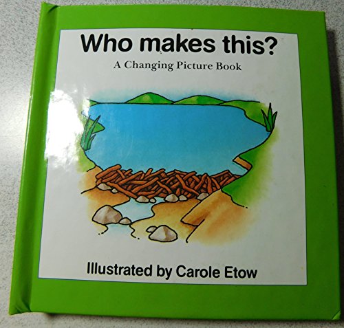 Stock image for Who Makes This? (h) (Changing Picture Book) for sale by Hawking Books