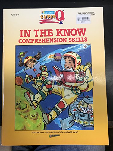 Stock image for In the Know: Comprehension Skills (Super Q) for sale by Bay Used Books