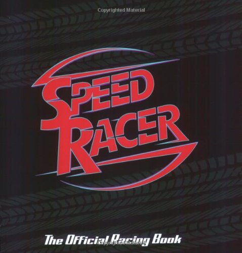 Imagen de archivo de Speed Racer: The Official Racing Book a la venta por Once Upon A Time Books