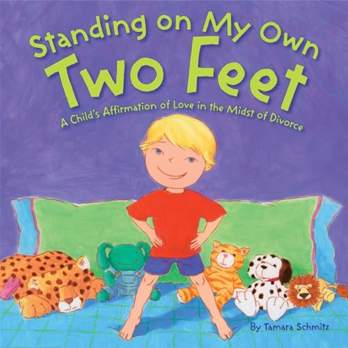 Beispielbild fr Standing on My Own Two Feet: A Child's Affirmation of Love in the Midst of Divorce zum Verkauf von SecondSale