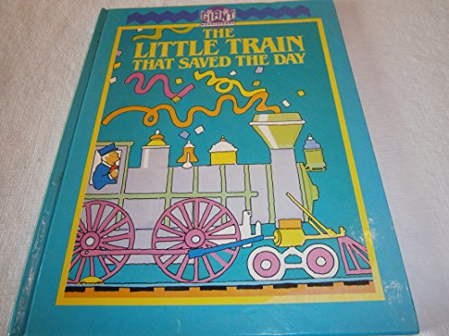 Stock image for Little Train That Saved the Day for sale by Once Upon A Time Books