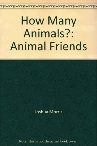 Stock image for How Many Animals? Animal Friends for sale by Alf Books