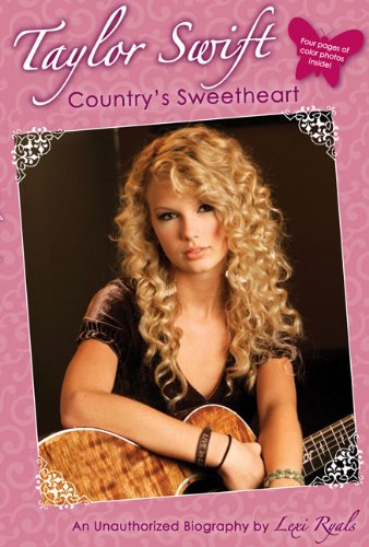Beispielbild fr Taylor Swift : Country's Sweetheart - An Unauthorized Biography zum Verkauf von Better World Books