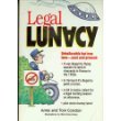 Stock image for Legal Lunacy: Unbelievable but True Laws, Past and Present for sale by Wonder Book