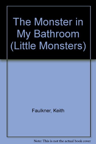 The Monster in My Bathroom (9780843134827) by Faulkner, Keith