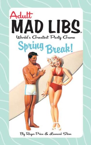 9780843135039: Spring Break! (Adult Mad Libs)