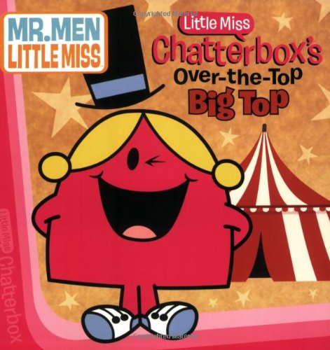 9780843135718: Little Miss Chatterbox's Over-The-Top Big Top (Mr. Men Show)