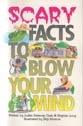 Stock image for Scary Facts to Blow Your Mind (Fun Facts to Blow Your Mind) for sale by Your Online Bookstore