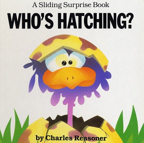 Who's Hatching? (Sliding Surprise Books) (9780843137170) by Reasoner, Charles