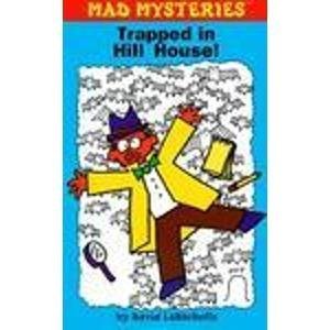 Mad Mysteries: Trapped iIn Hill House! (9780843139457) by LaRochelle, David