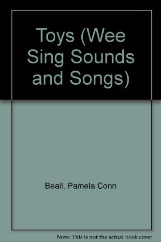 Toys (Wee Sing) (9780843139846) by Beall, Pamela Conn; Nipp, Susan Hagen