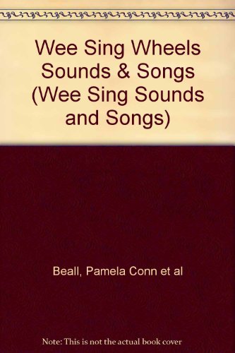 Wheels (Wee Sing) (9780843139860) by Beall, Pamela Conn; Nipp, Susan Hagen