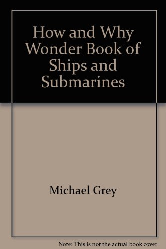 Imagen de archivo de Ships and Submarines; The How and Why Wonder Book a la venta por Alf Books