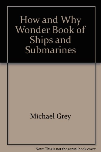 Stock image for The How and Why Wonder Book of Ships and Submarines for sale by Red's Corner LLC