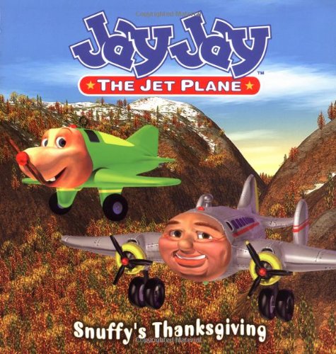 Stock image for Snuffy's Thanksgiving (Jay Jay the Jet Plane) for sale by Book Deals