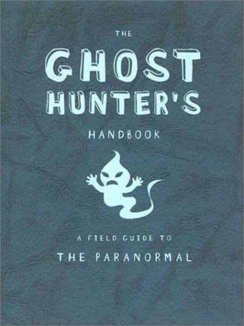 Stock image for The Ghost Hunter's Handbook for sale by Wonder Book