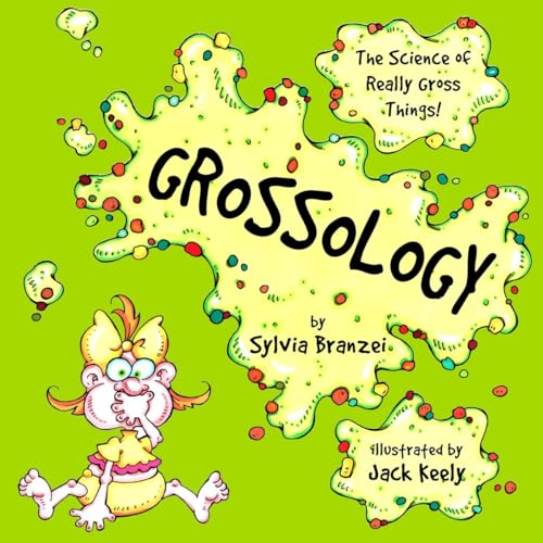 Stock image for Grossology: The Science of Really Gross Things for sale by SecondSale