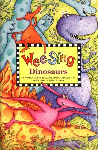 Wee Sing Dinosaurs book (reissue) (9780843149432) by Beall, Pamela Conn; Nipp, Susan Hagen