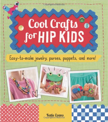 Stock image for Cool Crafts for Hip Kids for sale by Your Online Bookstore