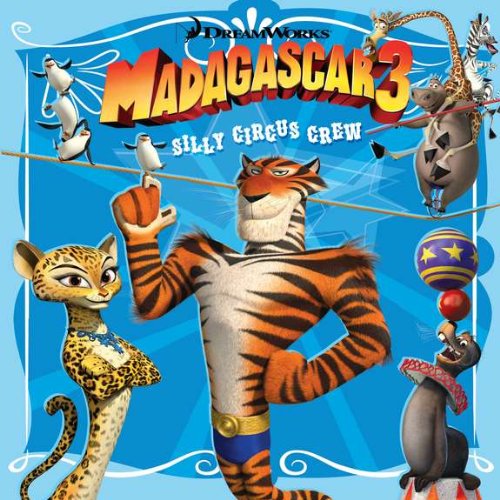 Imagen de archivo de Madagascar 3: Silly Circus Crew a la venta por Books of the Smoky Mountains