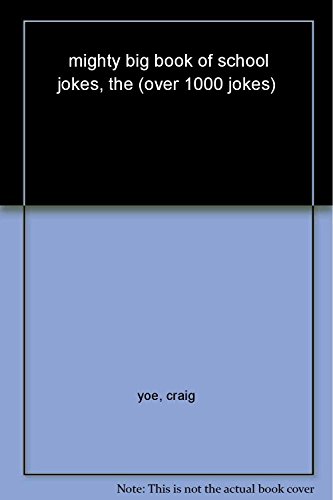 Beispielbild fr mighty big book of school jokes, the (over 1000 jokes) zum Verkauf von Your Online Bookstore