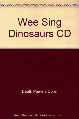 Wee Sing Dinosaurs CD (9780843174557) by Beall, Pamela Conn; Nipp, Susan Hagen