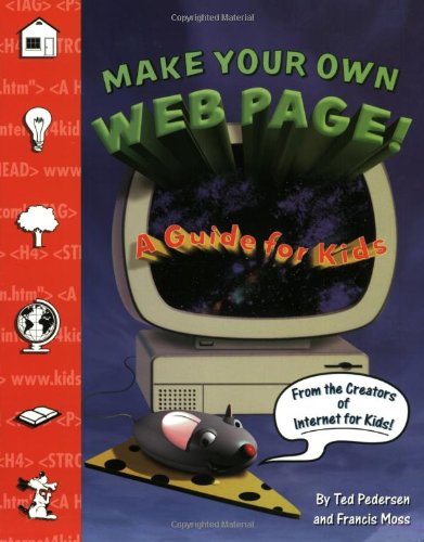 Imagen de archivo de Make Your Own Web Page--for Kids! a la venta por Wonder Book