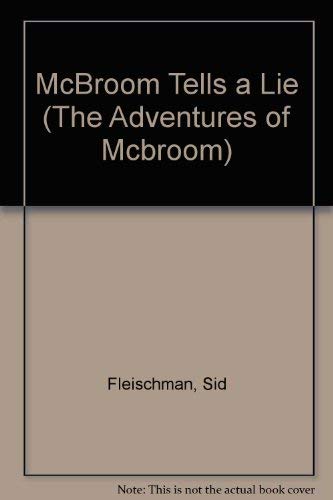 Mcbroom Tells a Lie (The Adventures of McBroom) (9780843175196) by Fleischman, Sid