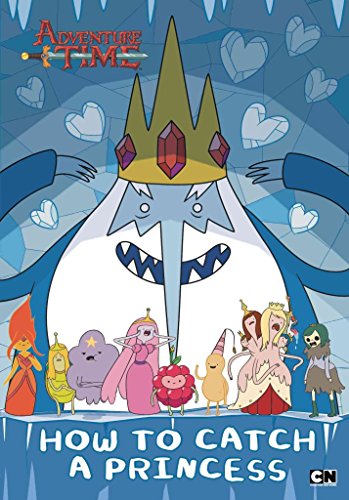 9780843175257: How to Catch a Princess (Adventure Time)