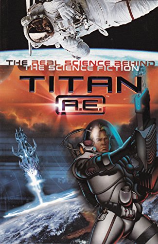 Stock image for Titan A.E. The Science Behind the Science Fiction for sale by Wonder Book