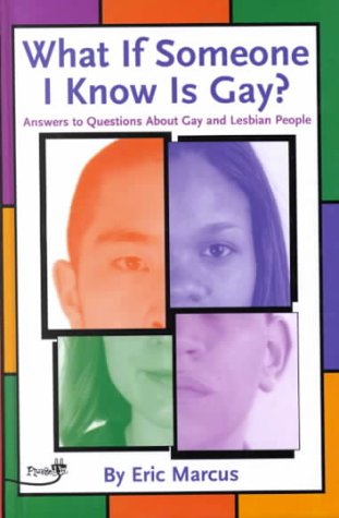 Stock image for What If Someone I Know Is Gay? : Answers to Questions about Gay and Lesbian People for sale by Better World Books