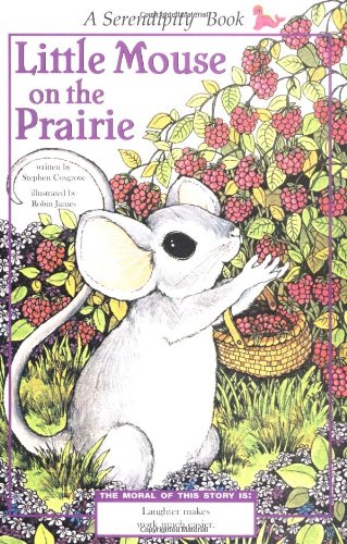 Imagen de archivo de Little Mouse On the Prairie (Serendipity Books) a la venta por Books of the Smoky Mountains