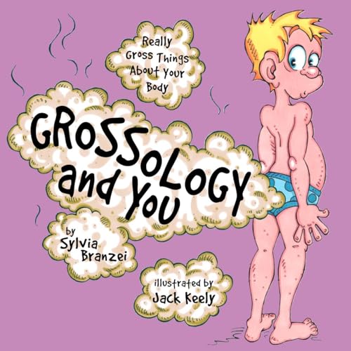 Imagen de archivo de Grossology and You: Really Gross Things About Your Body a la venta por SecondSale