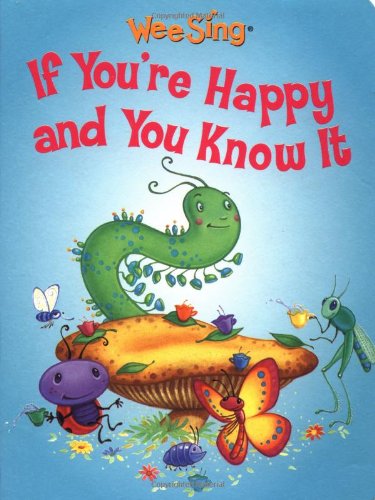 Stock image for Wee Sing If You're Happy and You Know It (Board) for sale by ThriftBooks-Atlanta