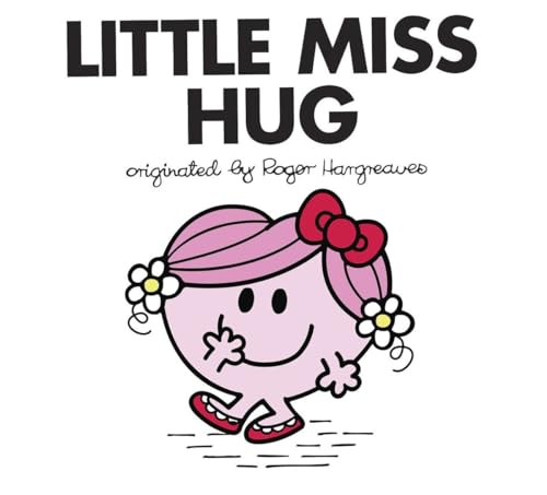 Stock image for Little Miss Hug (Mr. Men and Little Miss) for sale by Gulf Coast Books